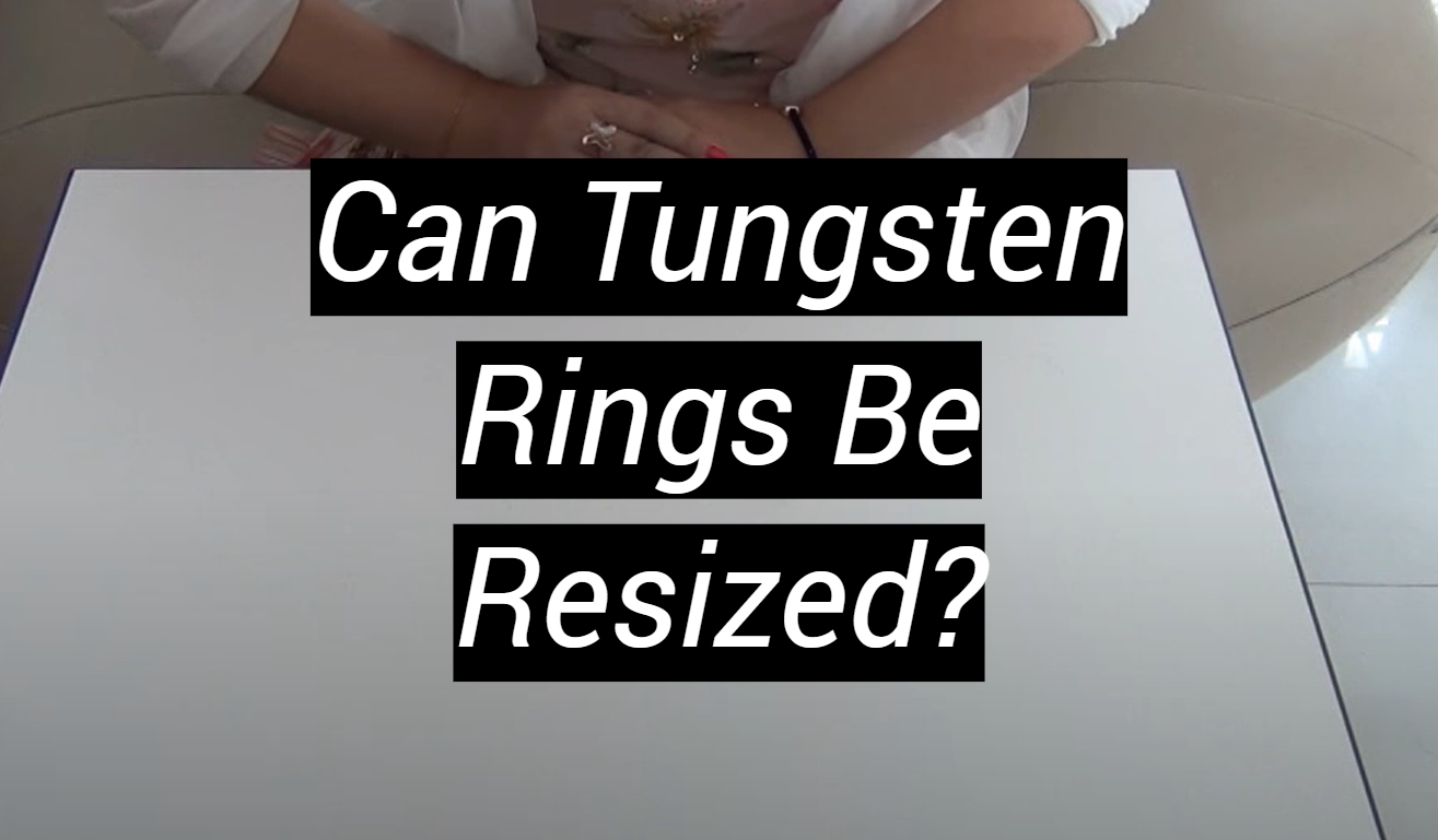 Can Tungsten Rings Be Resized? MetalProfy
