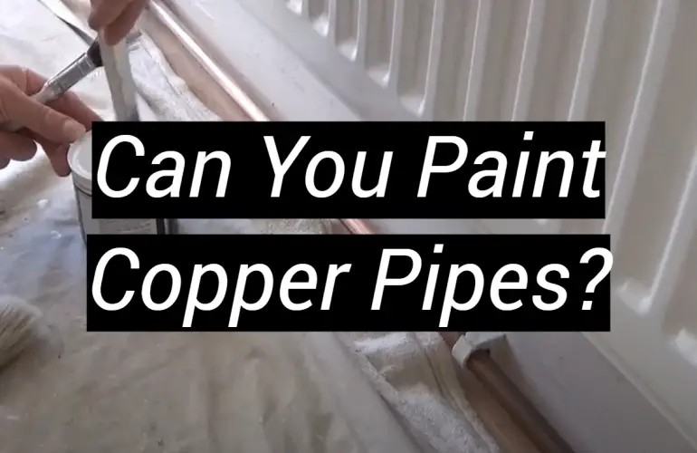 Can You Paint Copper Pipes?