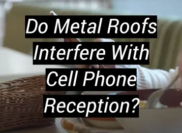 Do Metal Roofs Interfere With Cell Phone Reception?