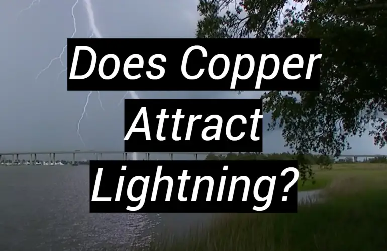 Does Copper Attract Lightning?
