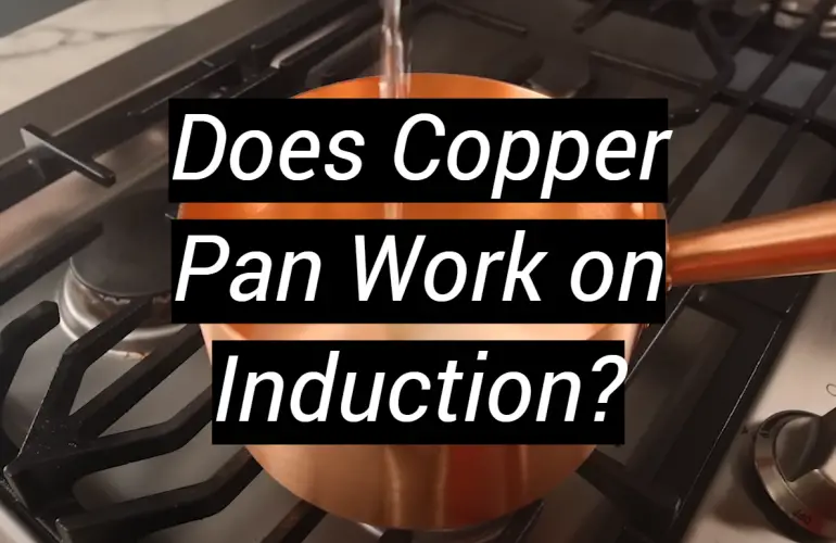 Does Copper Pan Work on Induction?