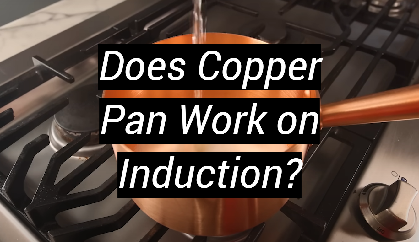 Does Copper Pan Work on Induction? MetalProfy