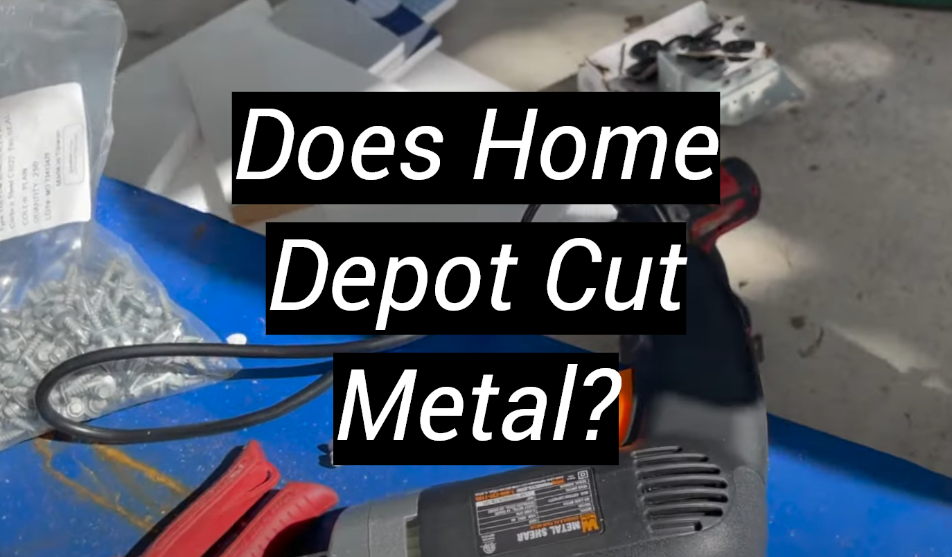 Does Home Depot Cut Metal? - MetalProfy