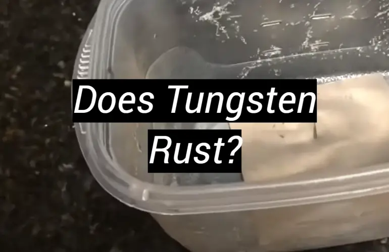 Does Tungsten Rust?