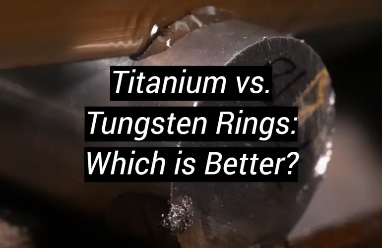 Titanium vs. Tungsten Rings: Which is Better?