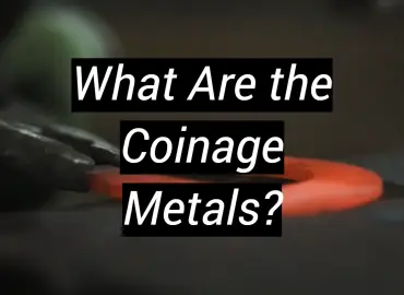 What Are the Coinage Metals?