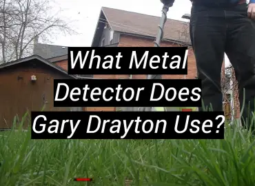 What Metal Detector Does Gary Drayton Use?