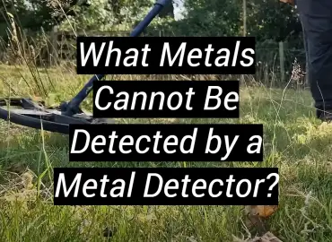 What Metals Cannot Be Detected by a Metal Detector?