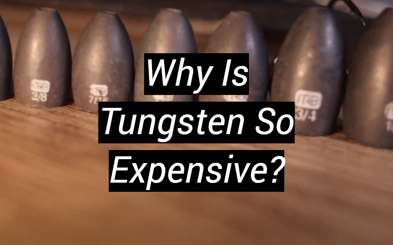 Why Is Tungsten So Expensive? MetalProfy