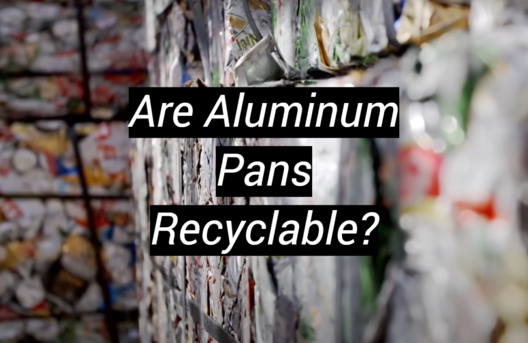 Are Aluminum Pans Recyclable?