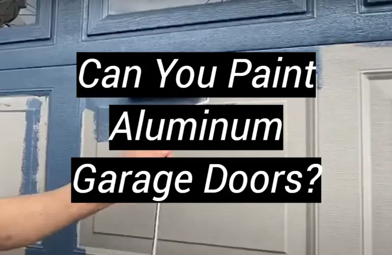 Can You Paint Aluminum Garage Doors?