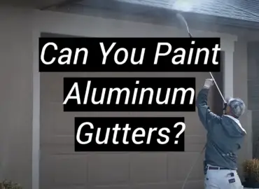 Can You Paint Aluminum Gutters?