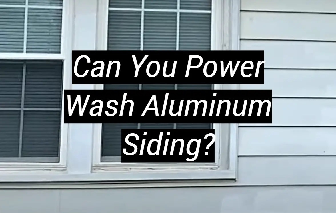 Can You Power Wash Aluminum Siding? MetalProfy