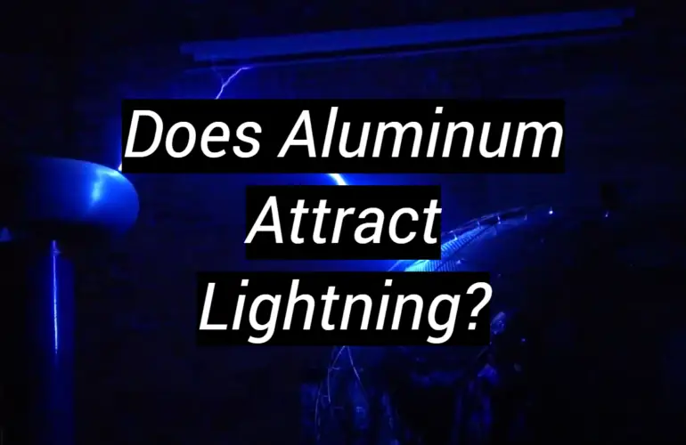 Does Aluminum Attract Lightning?