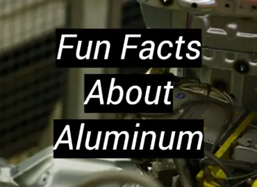 Fun Facts About Aluminum