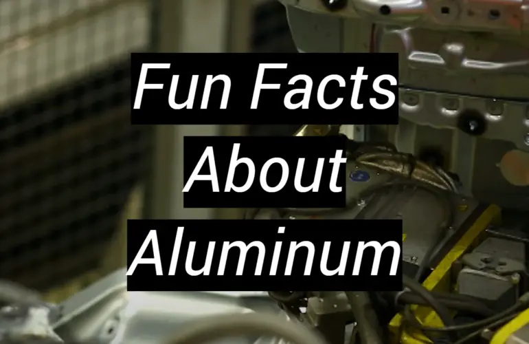 Fun Facts About Aluminum