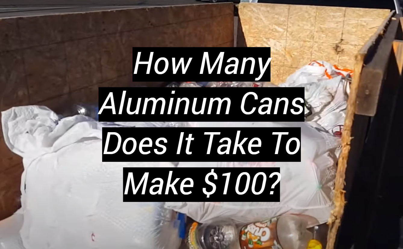 How Many Aluminum Cans Does It Take To Make 100? MetalProfy