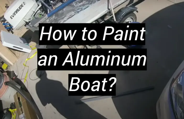 How to Paint an Aluminum Boat?