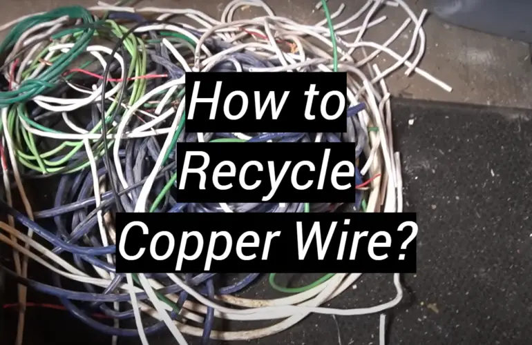 How to Recycle Copper Wire?