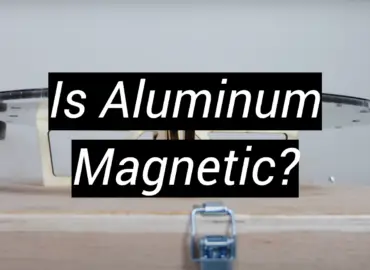 Is Aluminum Magnetic?