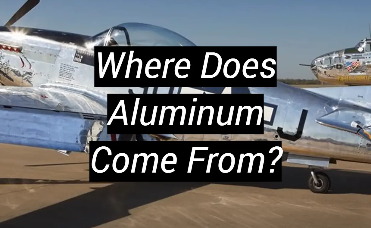 Where Does Aluminum Come From? MetalProfy