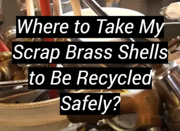 Where to Take My Scrap Brass Shells to Be Recycled Safely?