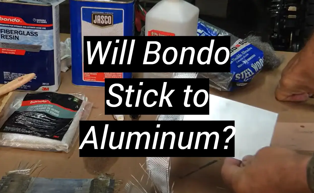 Will bondo stick to aluminum metalprofy