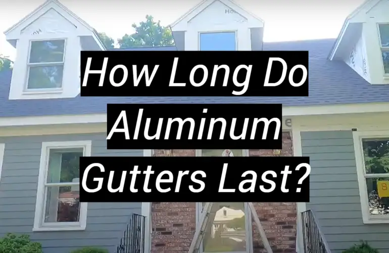 How Long Do Aluminum Gutters Last?