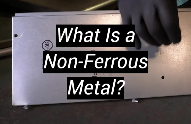 What Is a Non-Ferrous Metal?