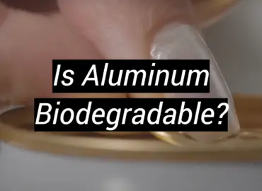 Is Aluminum Biodegradable?