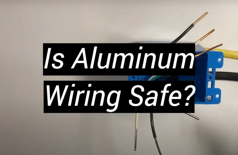 Is Aluminum Wiring Safe?