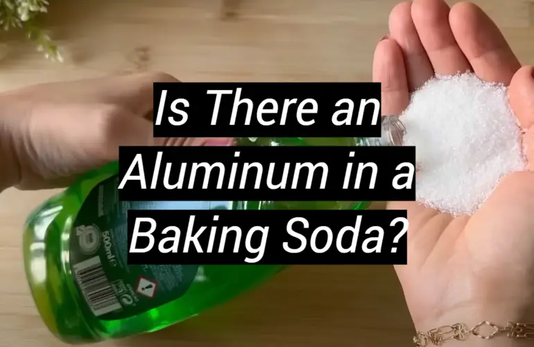 Is There an Aluminum in a Baking Soda?