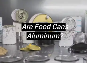 Are Food Cans Aluminum?