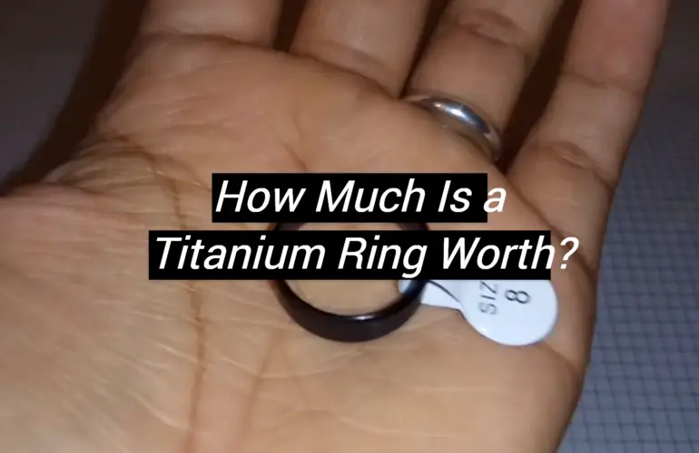 How Much Is a Titanium Ring Worth?