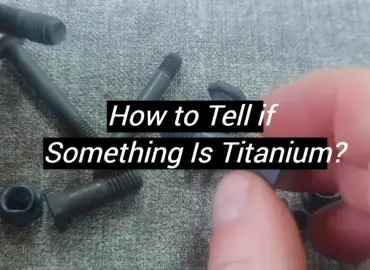 How to Tell if Something Is Titanium?